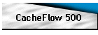 CacheFlow 500